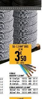 IN  56-1.5 MM GRIS LEM  44-25 -im  CABLE  HOSVVF 1.5 MM  56-1.522  350  HT-2692  CABLE HOSVVF2.5 MM  32- 25- S  415 30 