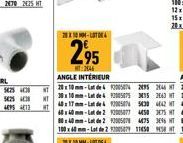 NT  NT  20-4  295  MT2046 ANGLE INTÉRIEUR  2010 mm-Lot de 2005074 2095 30x10 mm-Lat de 492005075 315 40x17 mm-Lat de 12005074 5430 60x40mm-Lot de 2 12005077 4450 80x40mm-Lot de 2 930050784875 100 x 60