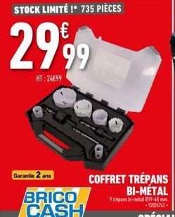 2999  HT:24€99  Garantie 2 ans  COFFRET TRÉPANS BI-METAL  9 tripas 