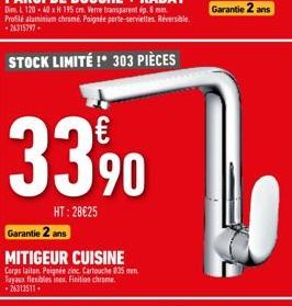 33,90  HT:28€25  Garantie 2 ans  MITIGEUR CUISINE Corps laitan, Poignée zinc Cartouche 835 mm Tuyaux flexibles inex. Finition chrome. -26313511.  Garantie 2 ans 