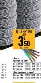 56-1.5 MM GRIS LEM  44-25  -im  CABLE  HOSVVF 1.5 MM 56-150202  350  HT-2692  CABLE HOSVVF2.5 MM 32-19  25- S  415 30 