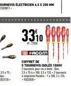 331000  ED FACOM  COFFRET DE S TOURNEVIS ISOLÉS 1000V 3 tournevis pour vis à tente: 2.5x754 100 5.5x125-2  à empreinte Poid: 1x 100, 2x 125. 