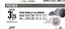 FICHES *****  BLANCHE  325  NT:271  FICHE FEMELLE 16A ANNEAU  Blanche 27325 271 HT  3425 2071 MT 2017 (9 