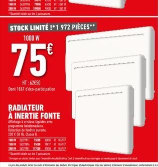 2008263299910940167 "Quantitale 3 se  STOCK LIMITÉ !*1 972 PIÈCES**  1000 W  75⁰  HT: 62€50 Dont 1667 d'éco-participation  RADIATEUR À INERTIE FONTE  Affichage à cristaux liquides avec programme bebdo