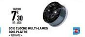 043 M  730  T  SCIE CLOCHE MULTI-LAMES BOIS PLATRE 