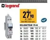 legrand  24  104  na  24  27,⁹0  2375  depar  disjoncteur 1p+n  25 m  s  25  the  nf 