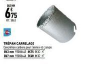 TRÉPAN CARRELAGE Concrétion carbure pour face con 863 mm 92006445 6475 3063 HT  867 mm 92006466 7640 6417 HT 