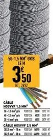 56-1.5 mm gris lem  44-25  -im  cable  hosvvf 1.5 mm 56-150202  350  ht-2692  cable hosvvf2.5 mm 32-19  25- s  415 30 