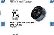 043  725  T  SCIE CLOCHE MULTI-LAMES BOIS PLATRE 