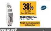 38 %0  32042 Out 2-part TÉLÉRUPTEUR 16A 230 V - 25042055 Accepte le passage de pi  Eamentation  NF 