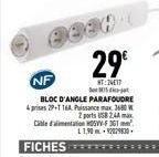 NF  BLOC D'ANGLE PARAFOUDRE prises 29-1164 Pissance max. 3680 W  2 ports USB 2.44 max Cable d'alimentation 5VV-F361² L1,9092079830  29€  NT:24017 5-