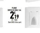 PLAQUE SONT DE CABLE  219  T:183 Dont DEXZ-part 