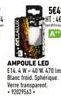 AMPOULE LED E14.4W-40 W 470 m  Blanc froid.Sique Ver transparent 