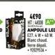 4€90 HT:4408 A  PRIM  Banc chaud  Verre dépoli -9202953- AMPOULE LED E27.&W-40 M 