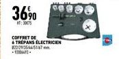 36%  MT: JOCS  COFFRET DE 6 TREPANS ELECTRICIEN 022/29/35/44/51/67mm 