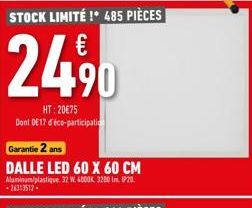 STOCK LIMITÉ !* 485 PIÈCES  24,90  HT:20€75 Dont DE17 d'éco-participation 