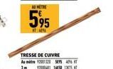 AU METRE  595  TAN  TRESSE DE CUIVRE As mit 1200120 5495 496 HT 20150125 