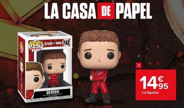 GED  Cam  LA CASA DE PAPEL  48847  LA CASA PAPEL 742  DENVER  1  14⁹5  La figurine  