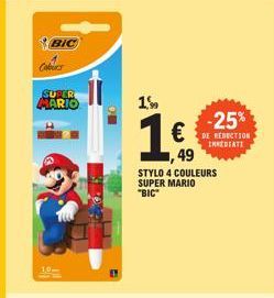 BIC  Coburs  SUPER  MARIO  1.5  1€  -25%  €RECTION  INMEDIATE  49  STYLO 4 COULEURS SUPER MARIO "BIC" 