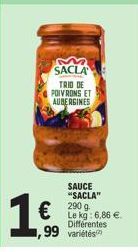 1€  7,99  SACLA TRIO DE POIVRONS ET AUBERGINES  SAUCE "SACLA" 290 g.  Le kg: 6,86 €.  Différentes  variétés 