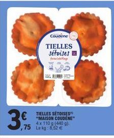 3.  Coudene  TIELLES sétoises fag  TIELLES SÉTOISES "MAISON COUDÉNE" 4x 110 g (440 g). ,75 Lekg: 8,52 € 