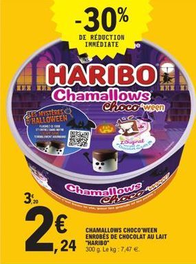 SES MYSTÈRES  HALLOWEEN  HARIBO Chamallows Chocoween  FLACH ETENTE SAN TIMENT ME  3,20  -30%  DE RÉDUCTION IMMEDIATE  CZECH OPM  Chamal D  24  original  CHAMALLOWS CHOCO'WEEN ENROBES DE CHOCOLAT AU LA