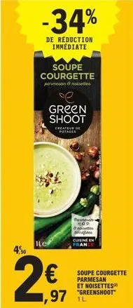 -34%  de réduction immediate  soupe courgette poveson notes  le  green  shoot  ,97  createur de potages  pou mor ad  fides  cuisine en franc  soupe courgette parmesan et noisettes "greenshoot"  1l 