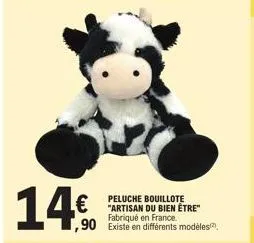 14€  peluche bouillote "artisan du bien être" france.  ,90 existe en différents modèles 