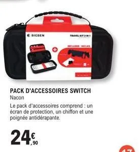 bigben  travel  weluser inclus  pack d'accessoires switch nacon  le pack d'accessoires comprend : un écran de protection, un chiffon et une poignée antidérapante.  24% 