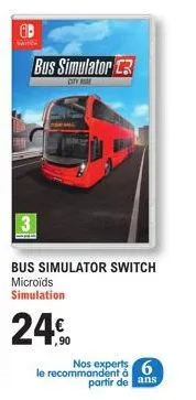 bus simulator 3  city ge  bus simulator switch microïds simulation  24%  nos experts  le recommandent 6 partir de ans 