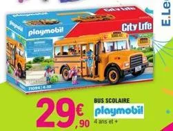 poupaa  playmobil  710944-10  bus scolaire  29€ € playmobil  ,90 4 ans et +  city life 