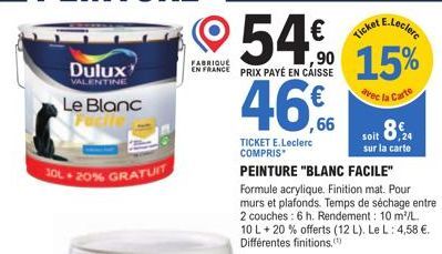 Dulux  VALENTINE  Le Blanc  10L + 20% GRATUIT  FABRIQUE  EN FRANCE PRIX PAYÉ EN CAISSE  E.Leclerc  540 ⁹0 15%  avec la Carte  TICKET E.Leclerc COMPRIS*  ,66  Ticket  PEINTURE "BLANC FACILE" Formule ac