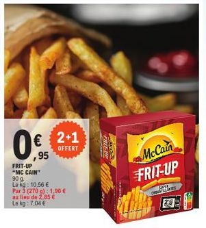 0€  95  € 2+1  OFFERT  FRIEUP  Be  COM  McCain FRIT-UP  TEL 