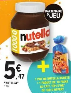 50001  partenaire du jeu  nutella  5€7 +  ,47  "nutella" 1 kg.  enor 