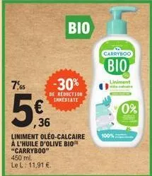 7,65  ,36  liniment oleo-calcaire à l'huile d'olive bio "carryboo" 450 ml. le l: 11,91 €  -30%  de reduction immediate  bio  carryboo  bio  liniment  100%  0% 