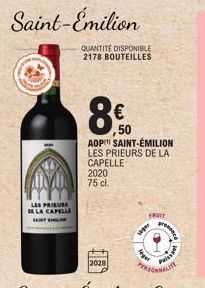 Saint-Emilion  LES PRIEURE  LA CAPELLE SEIT EMILION  QUANTITÉ DISPONIBLE 2178 BOUTEILLES  8€50  AOP SAINT-ÉMILION LES PRIEURS DE LA CAPELLE  2020  75 cl.  2028  ,50  FRUIT  way  réget  proce  PRisse  