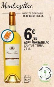 Monbazillac  QUANTITÉ DISPONIBLE 1548 BOUTEILLES  6€  95  AOP MONBAZILLAC CANTUS TERRA 75 cl.  tay  viger  ***  prenent  KORLARG 