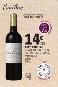 Pauillac  THRER  RICHEBON  PAUILLAC  QUANTITÉ DISPONIBLE 1368 BOUTEILLES  14€  AOP PAUILLAC CHATEAU RICHEBON "CUVÉE LES GRANDS MONTEILS"  2020 75 cl.  2030  Hot par la wine advisor  7,4  FRUIT  viger 