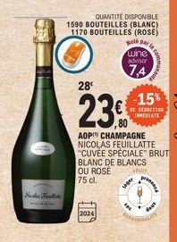 QUANTITÉ DISPONIBLE 1590 BOUTEILLES (BLANC) 1170 BOUTEILLES (ROSE) Note par  28€  23€  ,80  2024  AOP CHAMPAGNE NICOLAS FEUILLATTE "CUVEE SPECIALE" BRUT BLANC DE BLANCS OU ROSE 75 cl.  chuy  wine advi