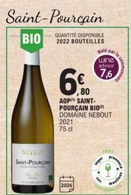 Saint-Pourçain  QUANTITÉ DISPONIBLE 2022 BOUTEILLES  BIO  Nisou  SAINT-POURCAN  6€  ,80 AOP SAINT-POURÇAIN BIO DOMAINE NEBOUT 2021 75 cl  2026  Hole Par  wine advisor  7,6  FRUIT  siger  ist  alient 