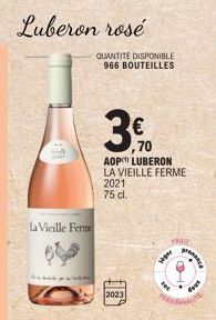 Luberon rosé  La Vieille Ferme  QUANTITÉ DISPONIBLE 966 BOUTEILLES  3€  AOP LUBERON LA VIEILLE FERME  2021  75 cl.  2023  70  YOUTY  Wiger  pre  det 