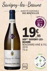 Serigny by S  BOUCHARD AINE  2024  Hot par wine advisor  8.2  19.  ,95  AOP SAVIGNY-LES-BEAUNE BOUCHARD AINE & FILS 2019  75 cl.  TRULY  la,  www  mies 