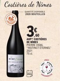 2024  30  60  Costières de Nimes  QUANTITÉ DISPONIBLE 2028 BOUTEILLES  AOP COSTIÈRES DE NIMES PIERRE VIDAL "INSTINCT ÉTERNEL" 2021 75 cl.  yaliy  siger  FRWY  pressace  Prissent  WLITE 