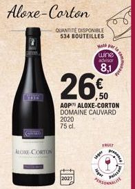 ALOXE-CORTON  Aloxe-Corton  2027  QUANTITÉ DISPONIBLE  534 BOUTEILLES  ,50  AOP ALOXE-CORTON DOMAINE CAUVARD 2020 75 cl.  Hate par la wine  advisor  8,1  viper  FRUIT  liget  PERSONNALIT  POILSI 