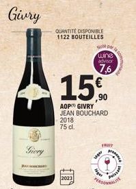 Givry  Giery  QUANTITÉ DISPONIBLE 1122 BOUTEILLES  2023  15€ 15,0  AOP GIVRY JEAN BOUCHARD 2018 75 cl.  Ho para wine  advisor  7,6  1494  Niger  preasc  Puissan  MLITE 