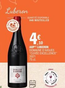 Luberon  DOMAINE D'AIGUES  QUANTITE DISPONIBLE 846 BOUTEILLES  ,10  AOP LUBERON DOMAINE D'AIGUES "CUVÉE EXCELLENCE" 2021 75 cl.  2024  Lager  toget  FRUIT  Puissan  ALITE 