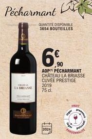 CHAF  LA BRASSE  6€  AOP PÉCHARMANT CHÂTEAU LA BRIASSE CUVÉE PRESTIGE  2019 75 cl.  2024  90  FRWY  siper  get  Puissant  **** 