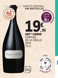 2025  QUANTITÉ DISPONIBLE 846 BOUTEILLES  19  AOP CHINON CHÂTEAU DE LA GRILLE 2018  75 cl.  Hate par  wine  advisor  8,1  liget  FRUIT  siger  pracy  communit  Poissant  ALITE 