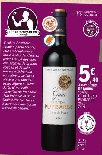 19  LES INCROYABLES  ELeclere  Voici un Bordeaux dominé par le Merlot, tout en souplesse et facile à aborder dans sa jeunesse. Le nez offre des arômes de prunes douces et de baies rouges fraichement é