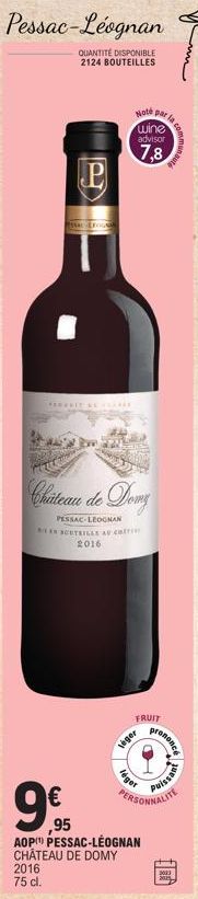 Pessac-Léognan  QUANTITÉ DISPONIBLE 2124 BOUTEILLES  9€  95  P  P  2016  75 cl.  MACROG  Chateau de Domy  PESSAC-LÉOGNAN CUTRILLE AU CH 2016  Note par  wine advisor  7,8  1  veger  léger  FRUIT  AOP P